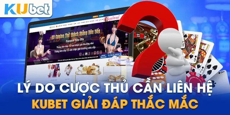 Cách Nhận Hỗ Trợ Từ Nhà Cái Kubet An Toàn 2025 3 Liên hệ CSKH để được tư vấn