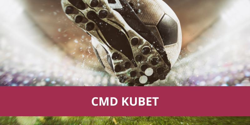 CMD Kubet: Nền Tảng Cá Cược Thể Thao Trực Tuyến Uy Tín 1 Cmd Kubet: Nền Tảng Cá Cược Thể Thao Trực Tuyến Uy Tín