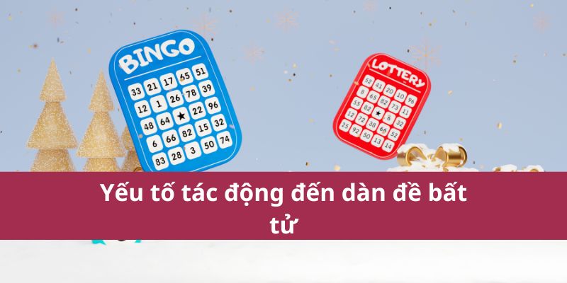Dàn Đề Bất Tử: Bí Quyết Chiến Thắng Lâu Dài Trong Cá Cược 3 Yếu tố tác động đến dàn đề bất tử