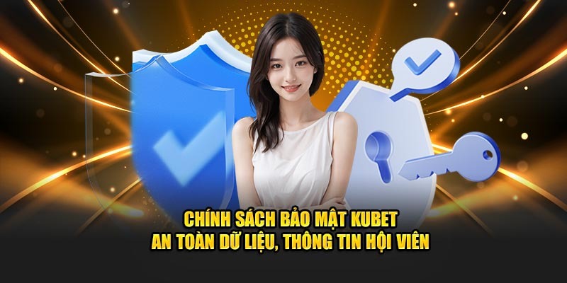 Trang chủ 16 Kubet cam kết bảo mật thông tin người chơi