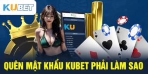 Quên mật khẩu Kubet